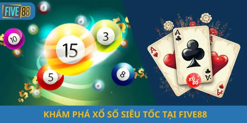 Xổ số siêu tốc Five88